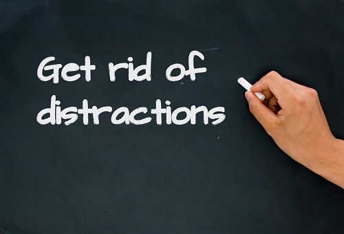 get rid of distractions